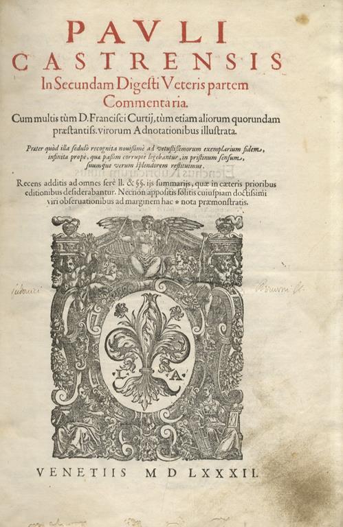 Pauli Castrensis [...] in secundam partem Digesti veteris, interpretationes, novissimae. Nunc primùm in lucem editae. Hocque uno volumine digestae. Adiectis summarijs, necnon indice tam rerum quam verborum, [...] - copertina