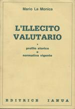 L'illecito valutario. Profilo storico e normativa vigente