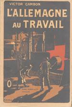 L’Allemagne au travail. Avec 20 planches en hors-texte