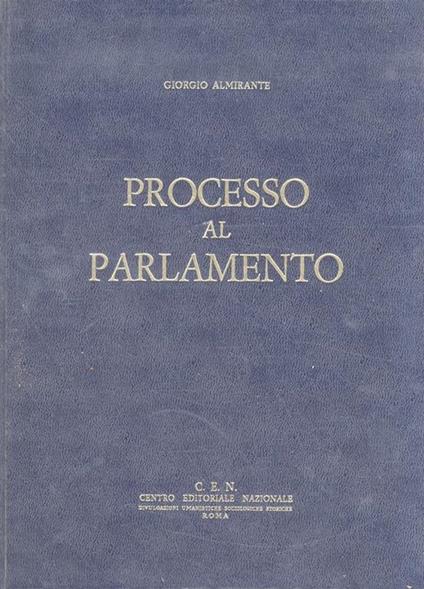 Processo al Parlamento - Giorgio Almirante - copertina