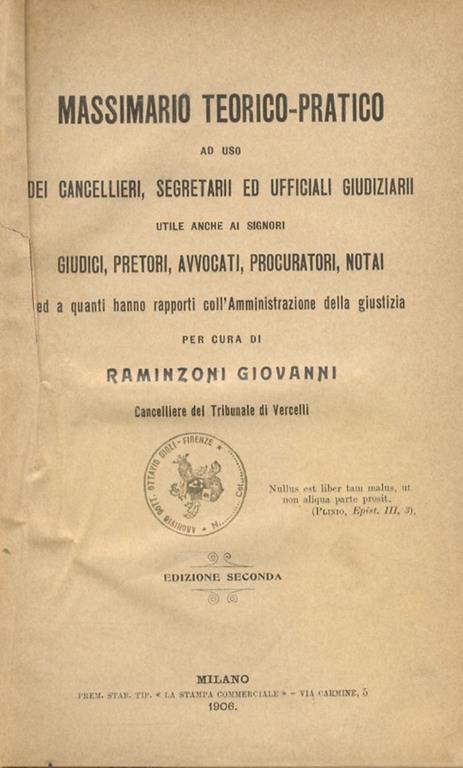 Massimario teorico-pratico ad uso dei cancellieri, segretarii ed ufficiali giudiziarii utile anche ai signori giudici, pretori, avvocati, procuratori, notai ed a quanti hanno rapporti con l’Amministrazione della giustizia. Edizione seconda - Giovanni Raminzoni - copertina