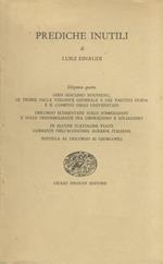 Prediche inutili. Dispensa quarta. Gian Giacomo Rousseau, le teorie della volontà generale e del partito guida e il compito degli universitari Discorso elementare sulle somiglianze e sulle dissomiglianze fra liberalismo e socialismo Di alcuni scato