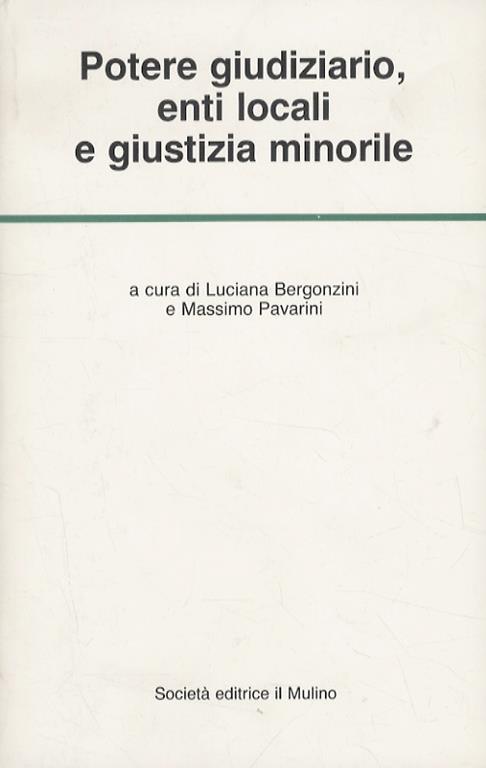 Potere giudiziario, enti locali e giustizia minorile - Luciano Bergnzini - copertina