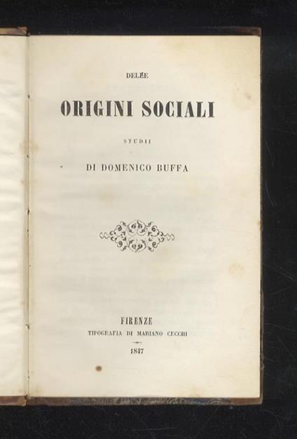 Delle origini sociali. Studii di Domenico Buffa - Domenico Buffarini - copertina