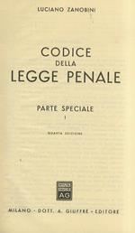 Codice della legge penale. Parte speciale I [- parte speciale II]. Quarta edizione