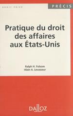 Pratique du droit des affaires aux Etats-Unis. 1995