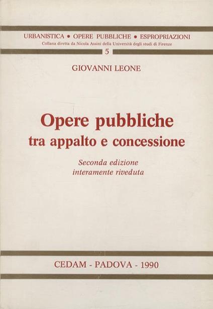 Opere pubbliche tra appalto e concessione - Giovanni Leone - copertina