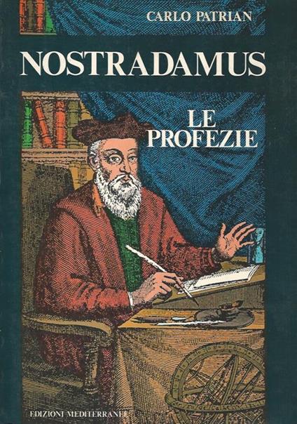 Nostradamus. Le profezie - Carlo Patrian - copertina