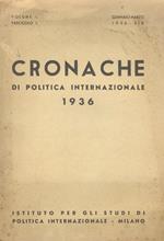 CRONACHE di politica internazionale. Volume I. Fascicolo I. Gennaio-Marzo 1936-XIV