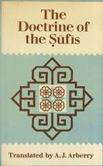 The doctrine of the Sufis. (Kitab al-Tàarruf li madhhab ahl al-tasawwuf). Translated [.] by A.J. Arberry, M.A. [.]