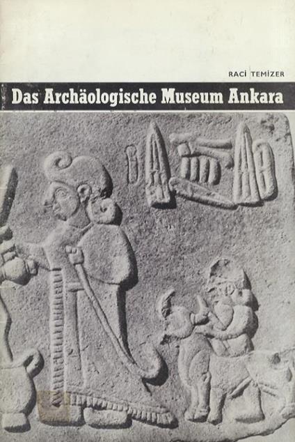 Das Archäologische Museum Ankara - Raci Temizer - copertina