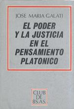 El poder y la justicia en el pensamiento platonico.