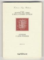 Mostra (Seconda) del libro e della stampa antichi. Aforismi e altri pensieri