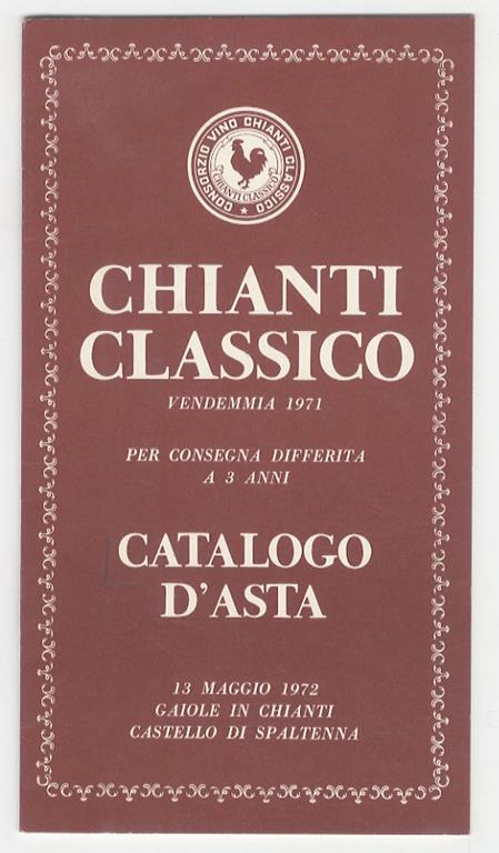 Chianti classico: vendemmia 1971, in botti esistenti nelle cantine delle aziende produttrici che saranno venduti all’asta a cura del Consorzio Vino Chianti Classico - copertina