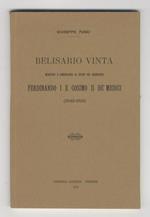 Belisario Vinta, ministro e consigliere di Stato dei granduchi Ferdinando I e Cosimo II de’ Medici (1542-1613)