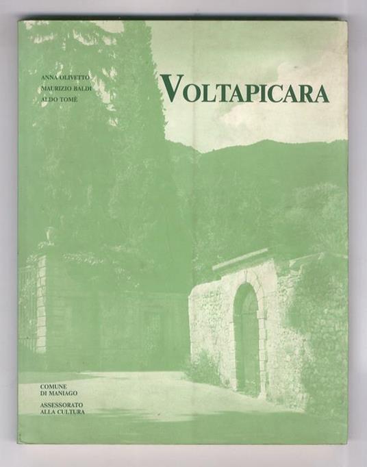 Voltapicara. (Blecs di Manià). Ricerca storica e popolare sulla  Toponomastica di Maniago - Anna Olivetto - Libro Usato - LEMA - | IBS