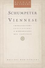 Schumpeter viennese. Imprenditori istituzioni e riproduzione del capitale