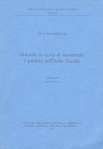 Autorità in cerca di autonomia. I prefetti nell'Italia liberale