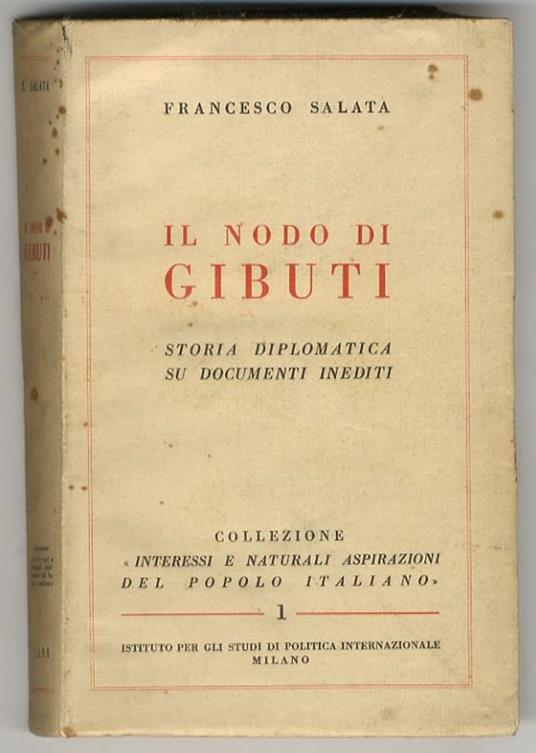 Il nodo di Gibuti. Storia diplomatica su documenti inediti - Francesco Salata - copertina