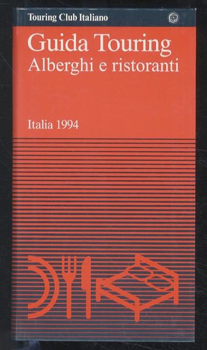 Guida Touring. Alberghi e ristoranti. Italia 1994 - copertina