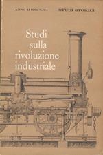 Studi sulla rivoluzione industriale. [In:] Studi storici. Rivista trimestrale. Anno II. N. 3-4. Luglio-dicembre 1961