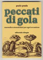 Peccati di gola. Merende e stuzzichini per ogni occasione