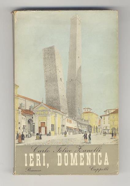 Ieri, domenica. Romanzo - Carlo Felice Zanelli - copertina