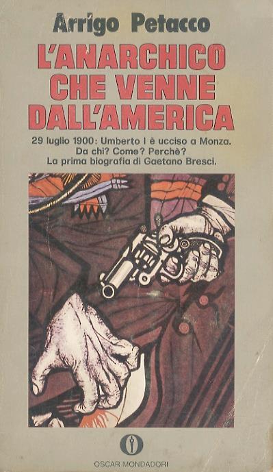 L’anarchico che venne dall’America - Arrigo Petacco - copertina