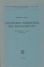 L’economia fiorentina del Rinascimento. Con introduzione e a cura di Bruno Dini