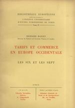 Tarifs et commerce en Europe occidentale. Les six et les sept