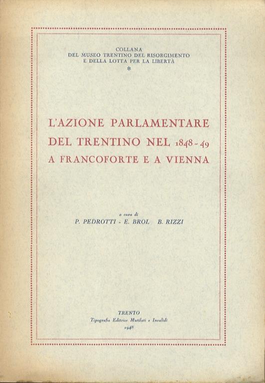 L’azione parlamentare del Trentino nel 1848-49 a Francoforte e a Vienna - P. Pedrotti - copertina