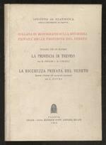 La ricchezza privata della Provincia di Treviso. (Segue): La ricchezza privata del Veneto. Sguardo d’insieme alle monografie provinciali