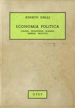 Economia politica. (Valore, produzione, scambio, impresa, profitto)