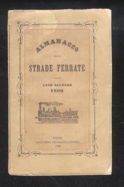 ALMANACCO delle strade ferrate. Anno secondo. 1860 - copertina