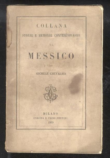 Il Messico. Volume unico - Michel Chevalier - copertina