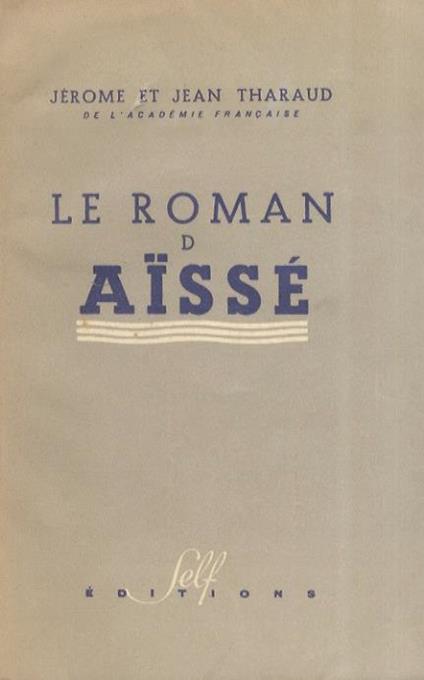 Le Roman d'Aïssé - Jérôme Tharaud - copertina