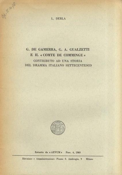 G. De Gamerra, G.A. Gualzetti e il "comte de Comminge". Contributo ad una storia del dramma italiano settecentesco - Luigi Derla - copertina