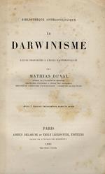 Le darwinisme. Leçons professées a l’école d’anthropologie [...] Avec 7 figures intercalées dans le texte