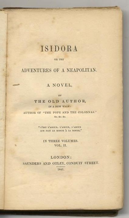 Isidora: Or, the Adventures of a Neapolitan, a Novel, by the Old Author, in a New Walk author of "The Pope and the Colonnas" &c. &c. &c. in Three Volumes. Vol. I [- vol III] - copertina