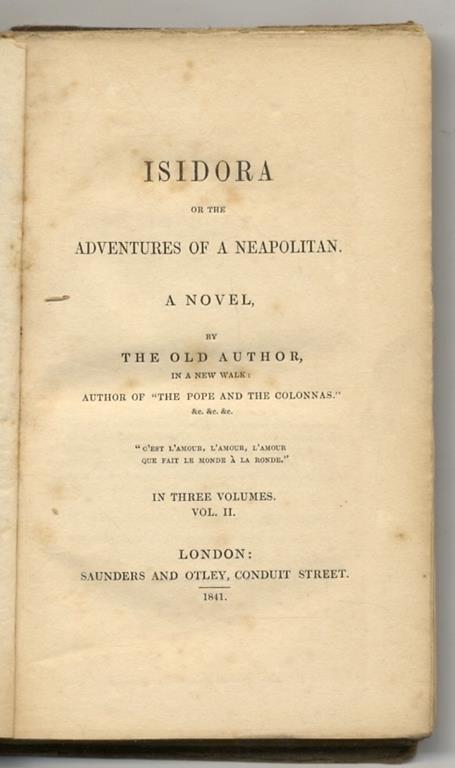 Isidora: Or, the Adventures of a Neapolitan, a Novel, by the Old Author, in a New Walk author of "The Pope and the Colonnas" &c. &c. &c. in Three Volumes. Vol. I [- vol III] - copertina