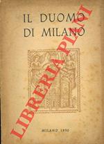 Il Duomo di Milano. Notizie storiche e descrittive