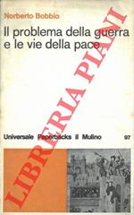 Il problema della guerra e le vie della pace