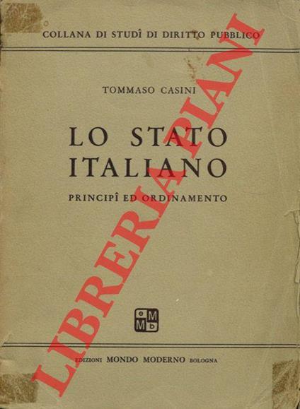 Lo Stato Italiano. Principi ed ordinamento - Tommaso Casini - copertina