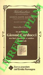 La poesia di Giosuè Carducci tra luci classiche e ombre medievali