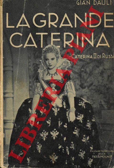La grande Caterina (Caterina II di Russia)  - Gian Dàuli - copertina
