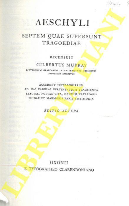 Aeschyli. Septem quae supersunt tragoediae. Recensunt Gilbertus Murray - Eschilo - copertina