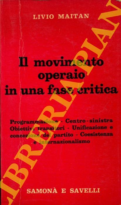 Il movimento operaio in una fase critica - Livio Maitan - copertina