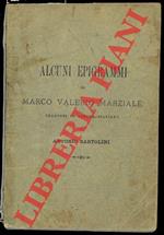 Alcuni epigrammi di Marco Valerio Marziale tradotti in lingua italiana da Antonio Bartolini