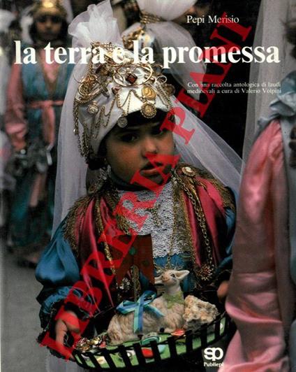 La terra e la promessa. Immagini della religiosità popolare in Italia. Fotografie - Pepi Merisio - copertina