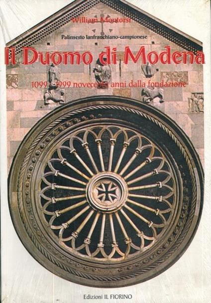 Il Duomo di Modena : palinsesto lanfranchiano-campionese : 1099-1999 nono centenario della fondazione del Duomo di Lanfranco - William Montorsi - copertina